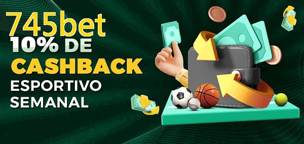 10% de bônus de cashback na 745bet